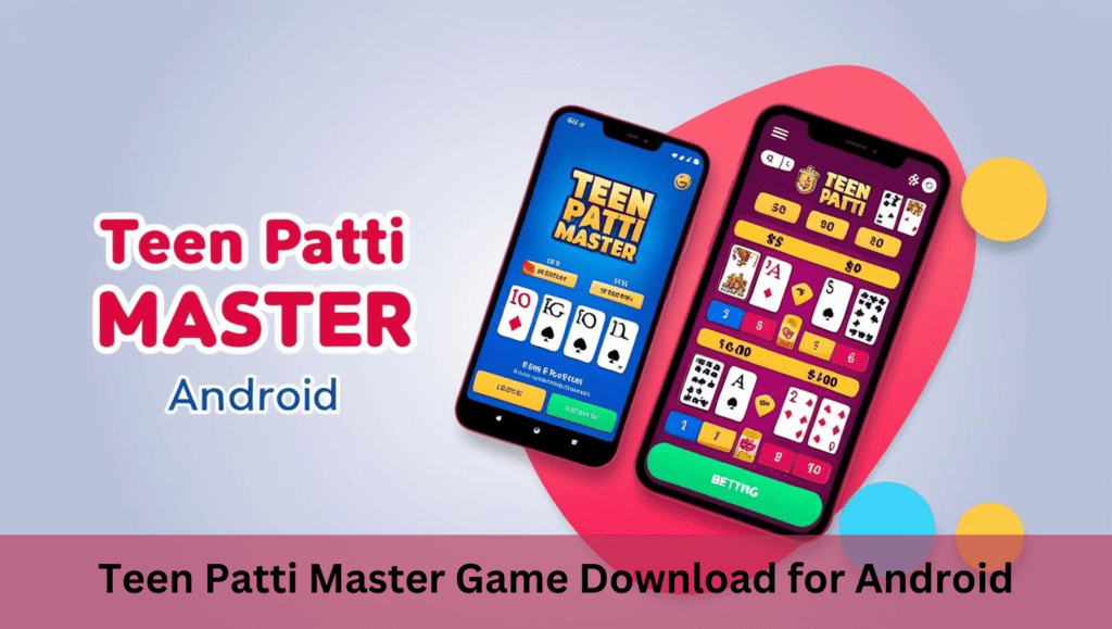Teen Patti Master Game Download for Android
